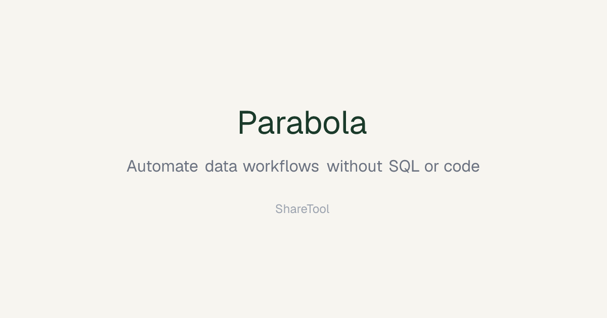 Parabola - Automate data workflows without SQL or code | ShareTool